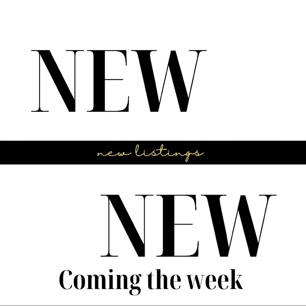 New Listings Coming this Week